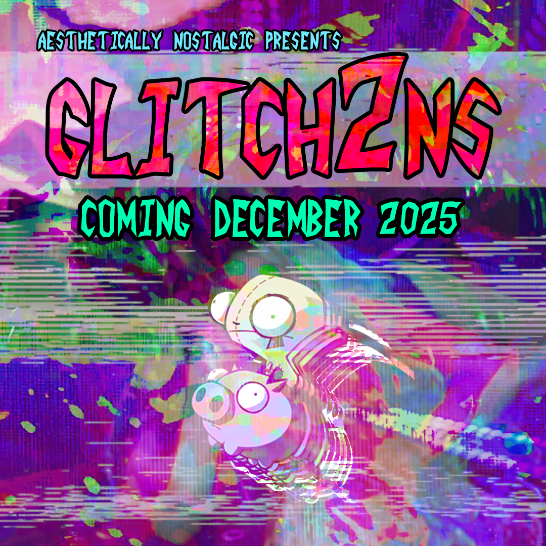 aesthetically nostalgix presents glitch2ns coming december 2025